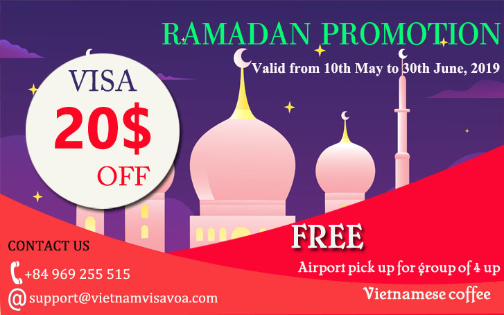 Amazing promotion  from Vietnamvisavoa on Ramadan Holiday in 2019