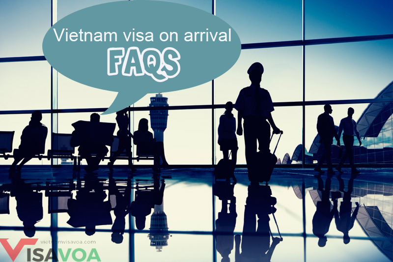 Vietnam visa on arrival- FAQs 