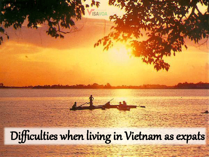 What are difficulties living in Vietnam as expats ? 