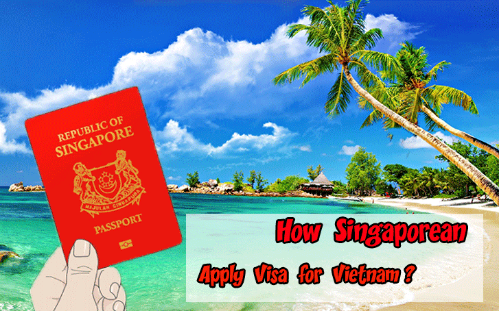 How Singaporean apply visa for Vietnam ?