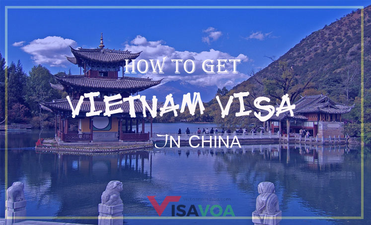 How to apply Vietnam visa in China?