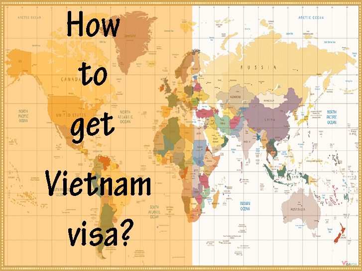 How to get Vietnam visa ?