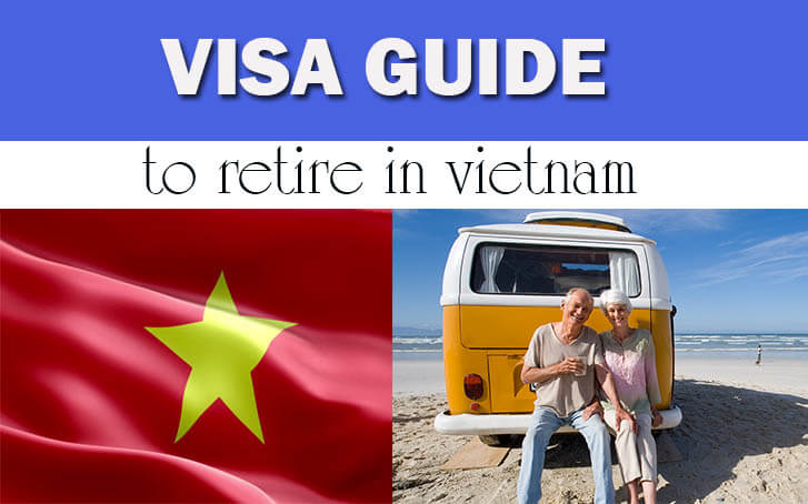 Visa Guide to Retire in Vietnam