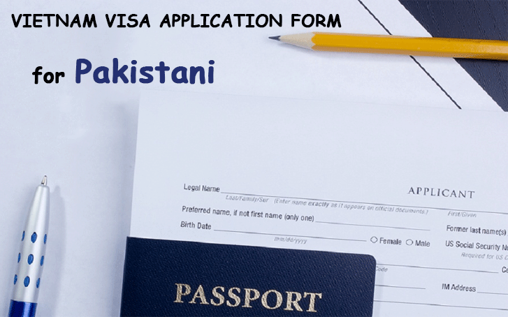 Vietnam visa application form for Pakistani