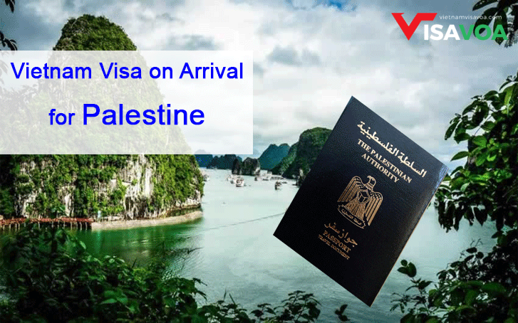 Complete guidance on applying Vietnam visa on arrival for Palestinian citizens