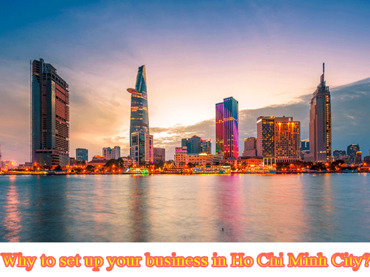 Why to set up your business in Ho Chi Minh ?