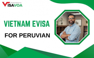 Vietnam eVisa for Peruvian Citizens: Everything You Need to Know